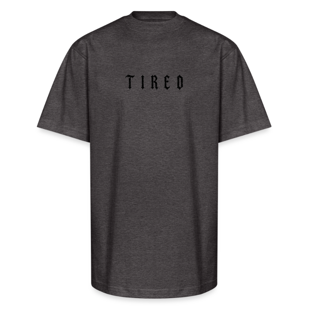 Tired, Not Done Tee - charcoal grey