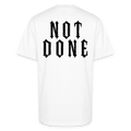 Tired, Not Done Tee - white
